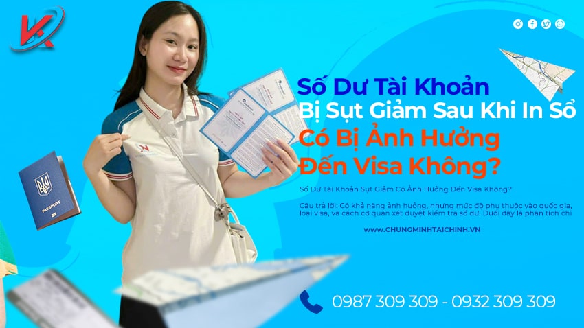 Số Dư Tài Khoản Bị Sụt Giảm Sau Khi In Sổ: Có Bị Ảnh Hưởng Đến Visa Không?